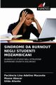 SINDROME DA BURNOUT NEGLI STUDENTI MOZAMBICANI, Mucav?a Paci?ncia Lina Adelino