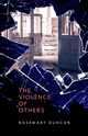 The Violence of Others, Duncan Rosemary