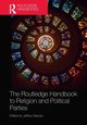 The Routledge Handbook to Religion and Political Parties, 