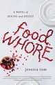 FOOD WHORE                  PB, Tom Jessica