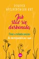 Jak sta si doskona, Wyczachowska-Rut Dorota