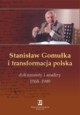 Stanisaw Gomuka i transformacja polska, 