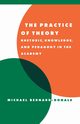 The Practice of Theory, Bernard-Donals Michael F.