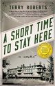 A Short Time to Stay Here, Roberts Terry