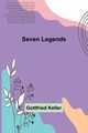 Seven Legends, Keller Gottfried