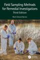 Field Sampling Methods for Remedial Investigations, Byrnes Mark Edward
