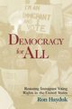 Democracy for All, Hayduk Ron