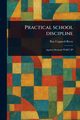 Practical School Discipline, Beery Ray Coppock
