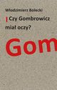 Czy Gombrowicz mia oczy?, Bolecki Wodzimierz