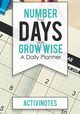 Number Your Days and Grow Wise - A Daily Planner, Activinotes