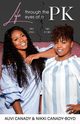 Life Through The Eyes of A PK, Canady-Boyd Nikki