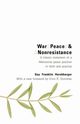 War, Peace, and Nonresistance, Hershberger Guy Franklin