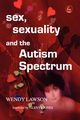 Sex, Sexuality and the Autism Spectrum, Lawson Wendy