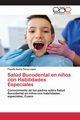 Sald Bucodental en ni?os con Habilidades Especiales, Flores Lopez Fiorella Sasha