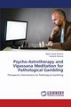 Psycho-Astrotherapy and Vipassana Meditation for Pathological Gambling, Sharma Madan Gopal