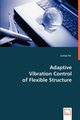 Adaptive Vibration Control of Flexible Structure, Fei Juantao