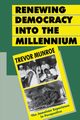 Renewing Democracy Into the Millennium, Munroe Trevor