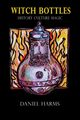Witch Bottles, Harms Daniel