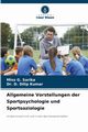 Allgemeine Vorstellungen der Sportpsychologie und Sportsoziologie, Sarika Miss G.