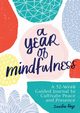 A Year of Mindfulness, Raye Jennifer