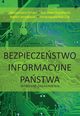 Bezpieczestwo informacyjne pastwa., Fehler Wodzimierz, Topolewski Stanisaw, Janczewski Robert, Lasota-Kapczuk Anna