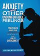Anxiety and Other Uncomfortable Feelings, Kelleher Clem