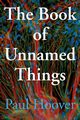The Book of Unnamed Things, Hoover Paul