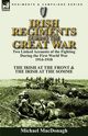 Irish Regiments During the Great War, MacDonagh Michael