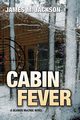 Cabin Fever, Jackson James M