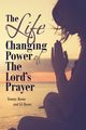 The Life Changing Power of The Lord's Prayer, Boone Tommy