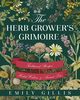 The Herb Grower's Grimoire, Gillis Emily