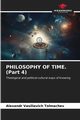 PHILOSOPHY OF TIME. (Part 4), Tolmachev Alexandr Vasilievich