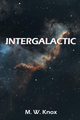 Intergalactic, Knox M. W.