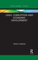 Cash, Corruption and Economic Development, Vashisht Vikram
