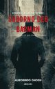 Chronicles of Detective Suborno Deb Barman, Aurobindo Ghosh