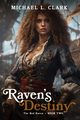 Raven's Destiny, Clark Michael L