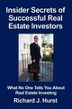 Insider Secrets of Successful Real Estate Investors, Hurst Richard J.