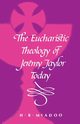 The Eucharistic Theology of Jeremy Taylor Today, McAdoo H. R.