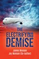 The Electrifying Demise, Munson James