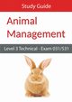 Level 3 Technical in Animal Management Exam 031/531 Study Guide, Eboru Publishing,