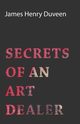 Secrets of an Art Dealer, Duveen James Henry