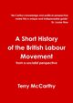 A Short History of the British Labour Movement, McCarthy T