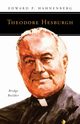 Theodore Hesburgh, CSC, Hahnenberg Edward P
