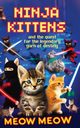 Ninja Kittens and the Quest for the Legendary Yarn of Destiny, Meow Meow