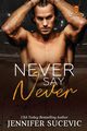 Never Say Never, Sucevic Jennifer