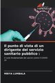 Il punto di vista di un dirigente del servizio sanitario pubblico, LUMBALA MBIYA