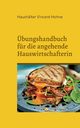 bungshandbuch fr die angehende Hauswirtschafterin, Vincent Hohne Haushlter