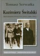 Kazimierz witalski Biografia polityczna 1886-1962, Serwatka Tomasz
