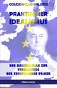 Praktischer Idealismus, Coudenhove-Kalergi Richard Nikolaus