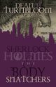 Sherlock Holmes and the Body Snatchers, Turnbloom Dean